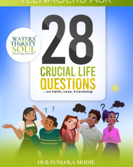 Teenagers Ask 28 Crucial Life Questions <br><i><small>On Faith, Love, Friendship</small></i>