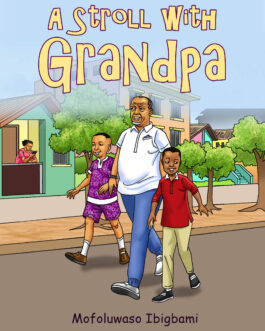 A Stroll With Grandpa by Mofoluwaso Ibigbami