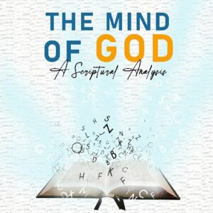 The Mind of God: A Scriptural Analysis