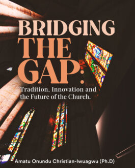 Bridging the Gap: Tradition, Innovation and the Future of the Church